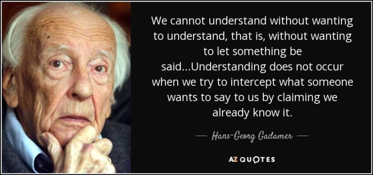 quote-we-cannot-understand-without-wanting-to-understand-that-is-without-wanting-to-let-something-hans-georg-gadamer-35-74-30